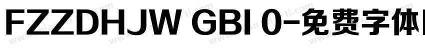 FZZDHJW GBI 0字体转换